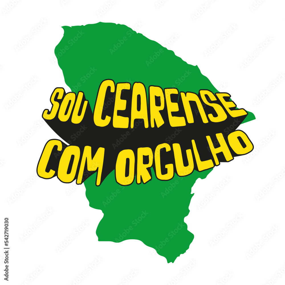 Mapa do Ceará com frase de Orgulho de ser Cearense Estilizada em Vetor ...