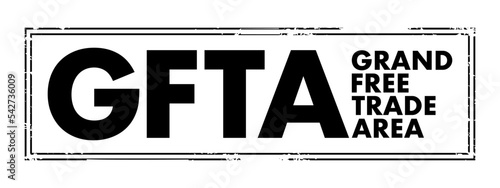 GFTA Grand Free Trade Area - project envisaged by several regional blocs in Africa in order to bring about increased intra-African trade, acronym text concept stamp