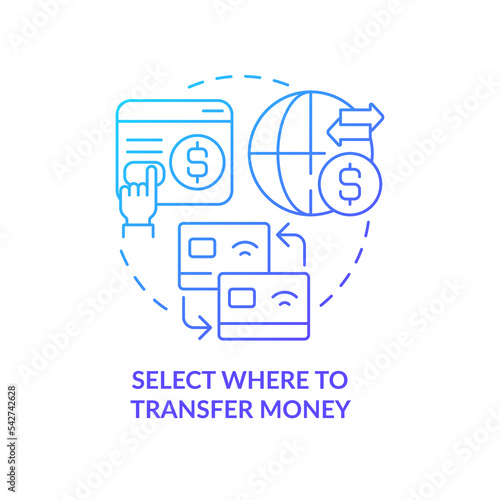 Select where to transfer payment blue gradient concept icon. Send money internationally. Financial service abstract idea thin line illustration. Isolated outline drawing. Myriad Pro-Bold font used