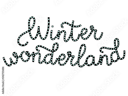 Winter wondarland phrase with snow on letters. Hand drawn text on a white background. Perfect for a postcard, poster or advertising seasonal banner photo