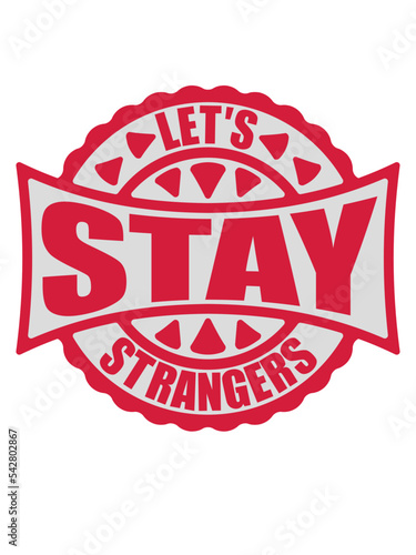 lets stay strangers Zitat 