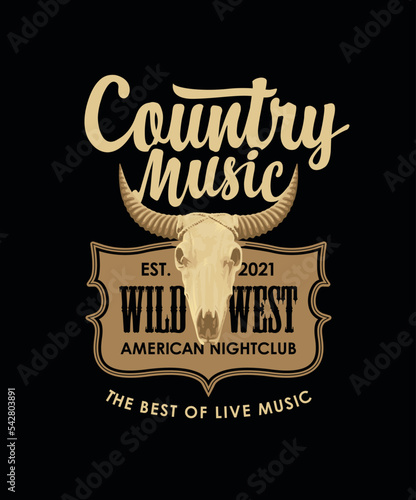 Poster for a country music with a skull of bull and an inscription Wild west. Vector banner with hot American prairies, suitable for flyer, banner, invitation