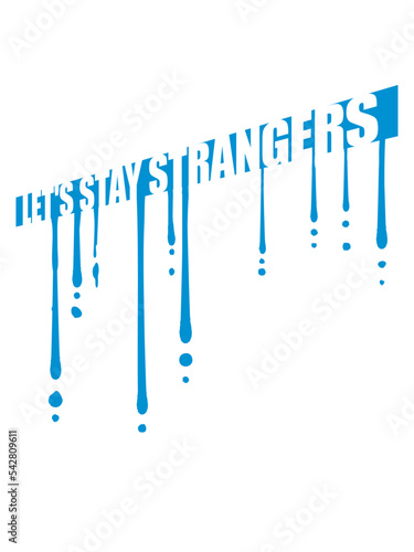 lets stay strangers Zitat 