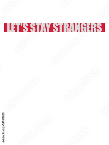 lets stay strangers Zitat 