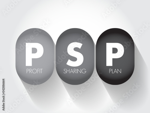 PSP Profit Sharing Plan - type of plan that gives employers flexibility in designing key features, acronym text concept background