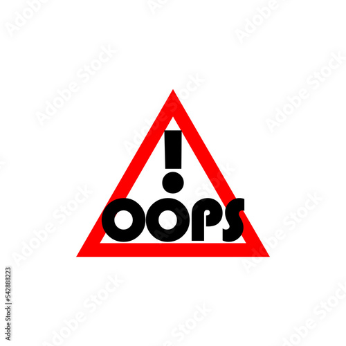 OOPS! Warning sign isolated on white background