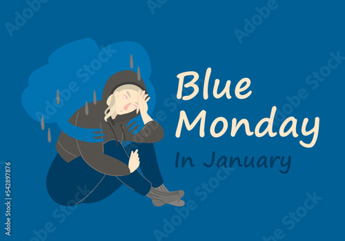 Blue Monday. The most depressing, saddest day of the year.
