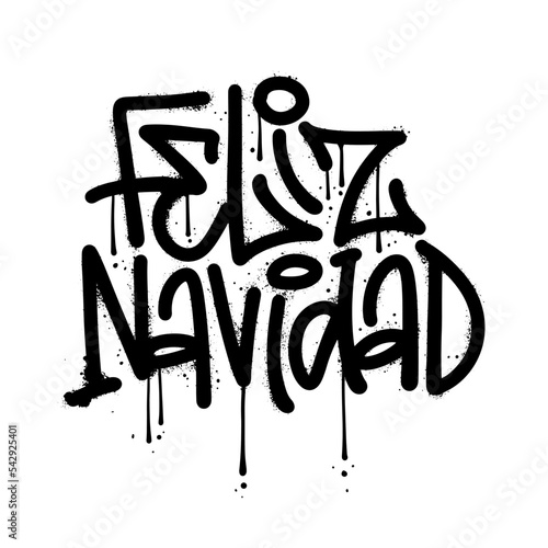 Feliz navidad - hand drawn urban graffiti lettering. Merry Christmas spanish quote in vandal street art style. Winter holiday phrase, slogan clipart. Xmas greeting card, poster vector design element