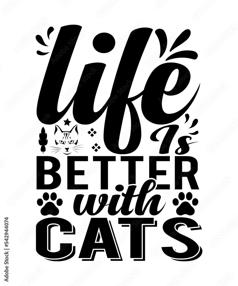 Life is better with cats SVG, cat SVG t-shirt design, cat lover, I love ...