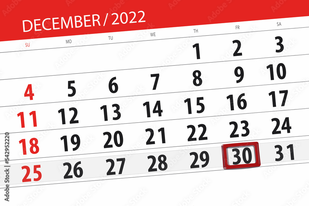 Obraz premium Calendar 2022, deadline, day, month, page, organizer, date, december, friday, number 30