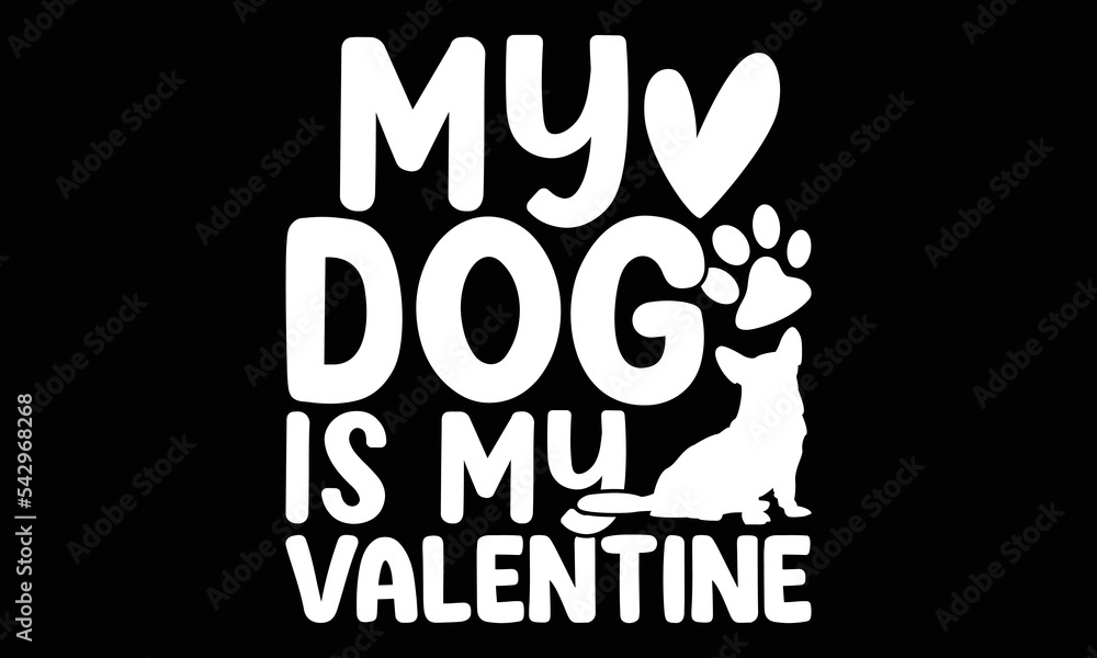 My Dog Is My Valentine, Dog Valentine SVG, Dog Lover, SVG Bundle