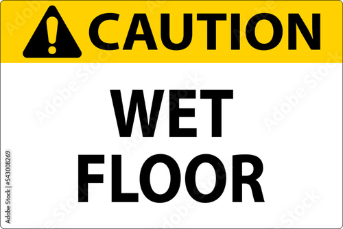 Caution Wet Floor Label Sign On White Background