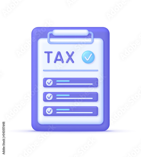 3D Tax form illustration. Filling tax form. Correctly completed Tax form. Accounting, Tax payment, taxable income.