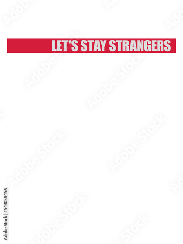 lets stay strangers Zitat 