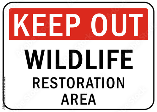 Keep out sign private property danger warning wildlife restoration