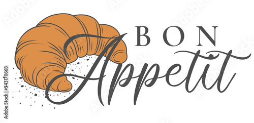 Bon appetit - Croissant. Fresh baking, for menu, cafe, bakery, logo, color and black and white illustration. delicious bread croissant bakery