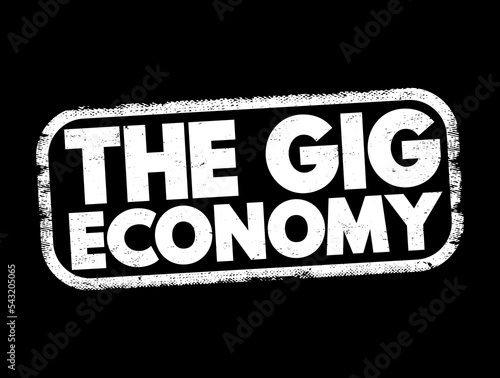 The Gig Economy text stamp, concept background