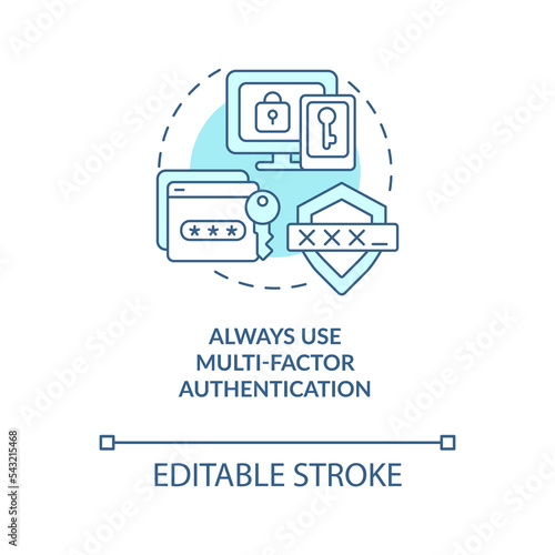 Use multi-factor authentication turquoise concept icon. Account security abstract idea thin line illustration. Isolated outline drawing. Editable stroke. Arial, Myriad Pro-Bold fonts used