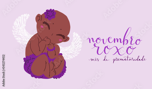 Novembro Roxo translation from portuguese November Purple, Brazil campaign for preterm infants awareness. Handwritten calligraphy and cute baby with angel wings vector
