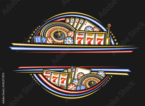 Vector border for Casino with empty copy space for text, decorative invitation with illustration of roulette wheel, spinning reel of slot machine, casino coins, poker four of a kind and gambling cubes