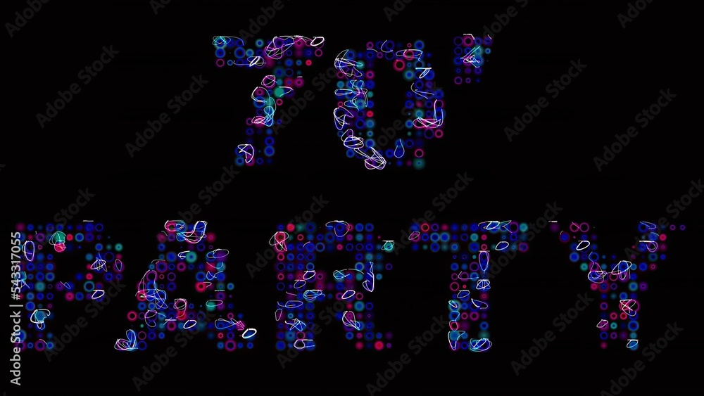 70's party led text over black 70's party led text over black
