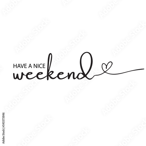 have a nice weekend long hand written text message