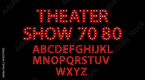 Theater show 70 80. Red letters with luminous glowing lightbulbs. Vector typography words design. Bright signboard signage.