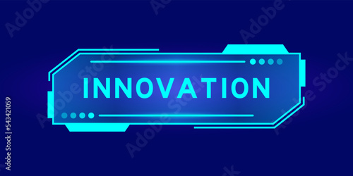 Futuristic hud banner that have word innovation on user interface screen on blue background