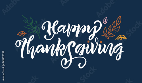 Happy thanksgiving day - Be thankful - Be grateful - Turkey time - cute hand drawn doodle lettering postcard. T-shirt design template with leaf.