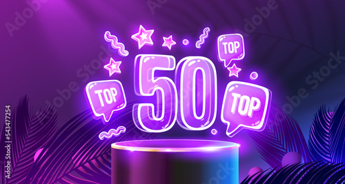 Top 50 neon podium, award best banner. Vector