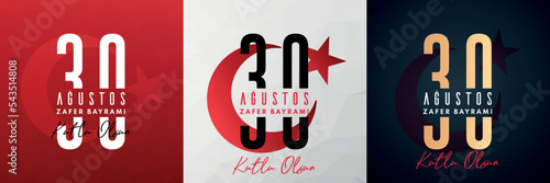 30 August Victory Day Turkey. Translation: August 30 celebration of victory and the National Day in Turkey. (Turkish: 30 Agustos Zafer Bayrami Kutlu Olsun) Greeting card template.