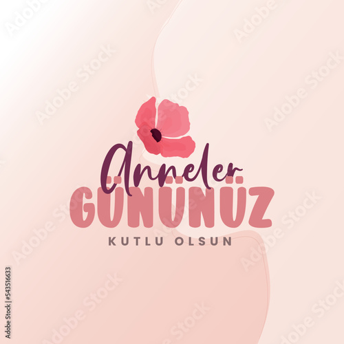 Happy Mothers Day greetings card (Turkish: Anneler gununuz kutlu olsun.). Mothers Day Turkey design for social media. photo