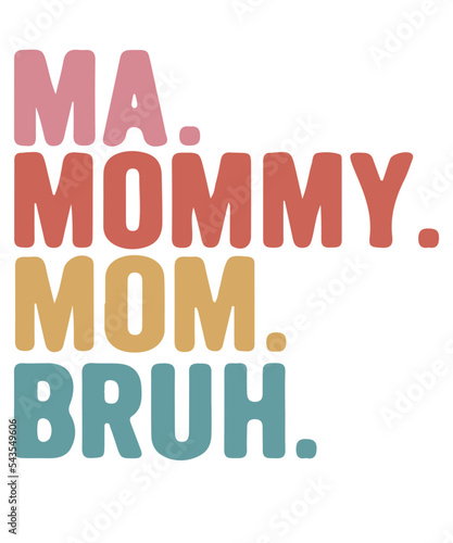 Ma Mommy Mom Bruh svg png, leopard Ma Mommy Mom Bruh svg png, mom svg, mama svg, mom life, mom retro vintage svg, I Went from Mama to