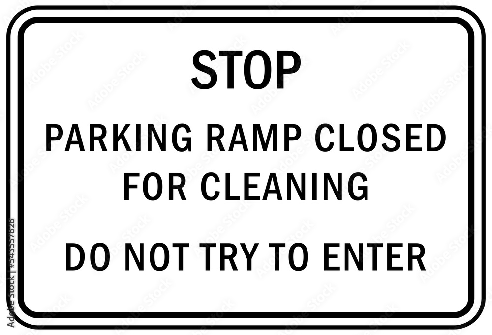 parking lot garage sign and label parking ramp closed for cleaning parking lot garage sign and label parking ramp closed for cleaning