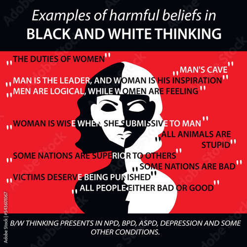 Examples of harmful beliefs in black and white thinking in NPD, BPD,  ASPD, depression and other conditions. Psychology of stereotypes