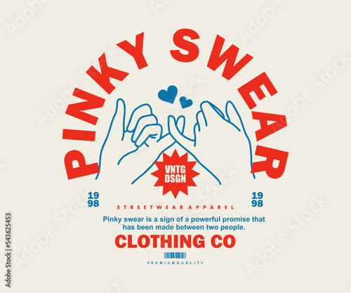 Vintage illustration of pinky swear t shirt design, vector graphic, typographic poster or tshirts street wear and Urban style