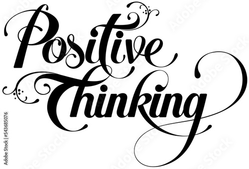 Positive Thinking - custom calligraphy text