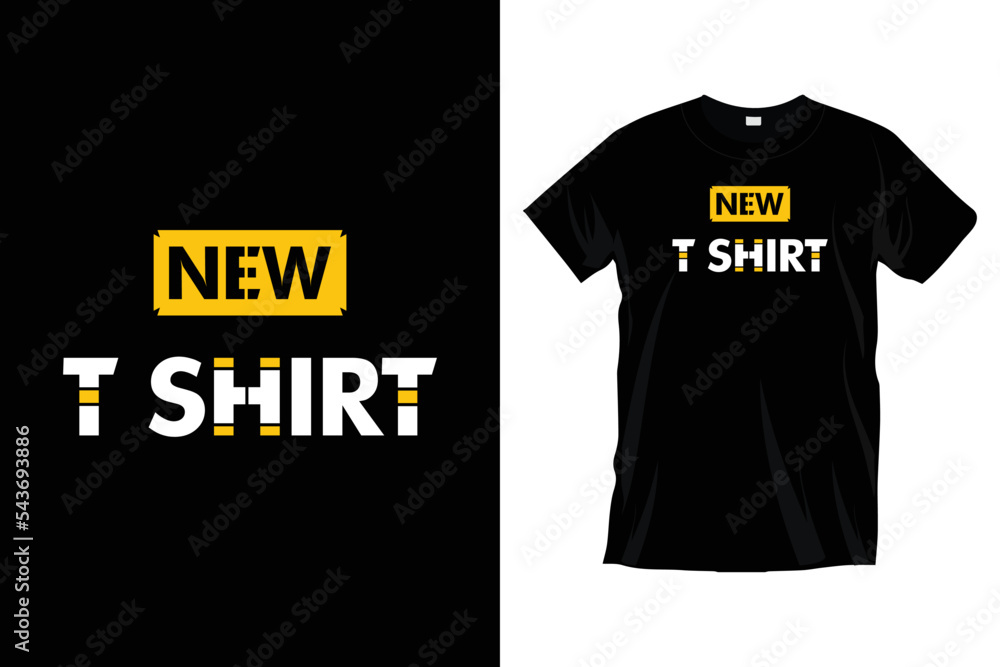 
New t shirt typography t shirt design for prints, apparel, vector, art, illustration, typography, poster, template, trendy black tee shirt design.