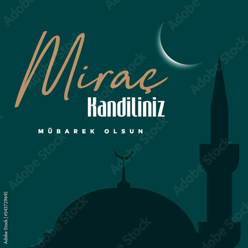 Islamic holy night Mirac greeting card.(Turkish Translation: Miraç Kandili)