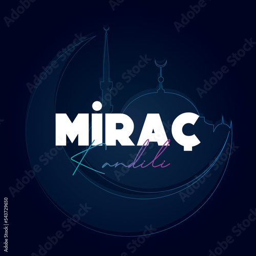 Islamic holy night Mirac greeting card.(Turkish Translation: Miraç Kandili)