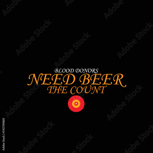 blood donors need beer the count T-Shirt Design Bundle. Halloween t-shirt design bundle, easy to print all-purpose for men, women, and children