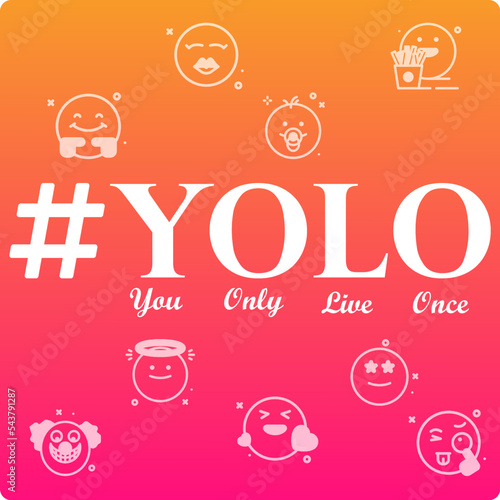 YOLO - You only Live Once Acronym. Concept-based Vector Illustration and Background