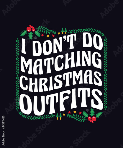 i don't do matching christmas outfits poster and t shirt design