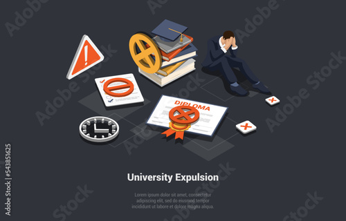 Univercity Expulsion Concept. Stressed Student Holding His Head Sitting On The Floor Because Of Fail Exam And Removal or Banning of From School or University. Isometric 3D Concept Vector Illustration