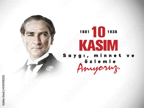 10 Kasım Atatürk Anma Günü, Saygıyla Anıyoruz. 1881-1938. Translate: November 10 is the anniversary of Ataturk death. 1938-1881. photo