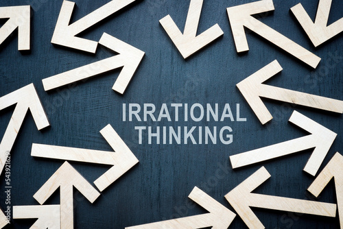 A lot of arrows in different directions and an inscription irrational thinking.
