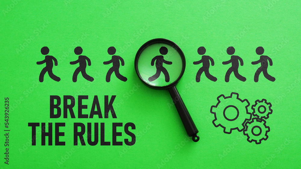 Break the rules is shown using the text Break the rules is shown using the text