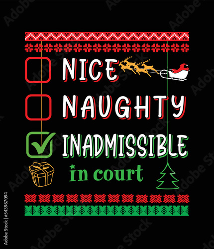 Nice Naughty Inadmissible in court - t-shirt design photo