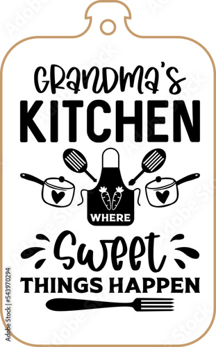 Kitchen apron poster design with cutting board text hand written lettering. Kitchen wall decoration, sign, quote. Cooking kitchen quote saying vector. Grandma's kitchen where sweet things happen