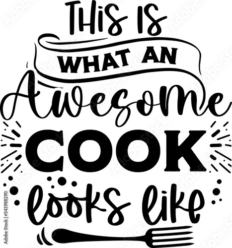 Apron saying print design. Kitchen towels, cooking, baking, chef, funny quote phrase text lettering calligraphy vector. Vintage retro Kitchen decor. this is what an awesome cook looks like